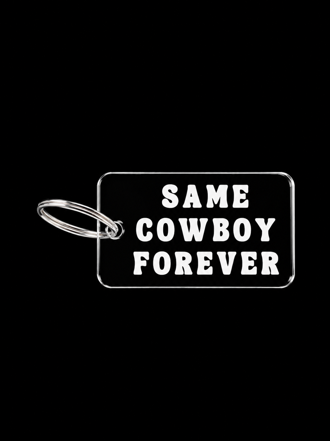 Same Cowboy forever Keychain