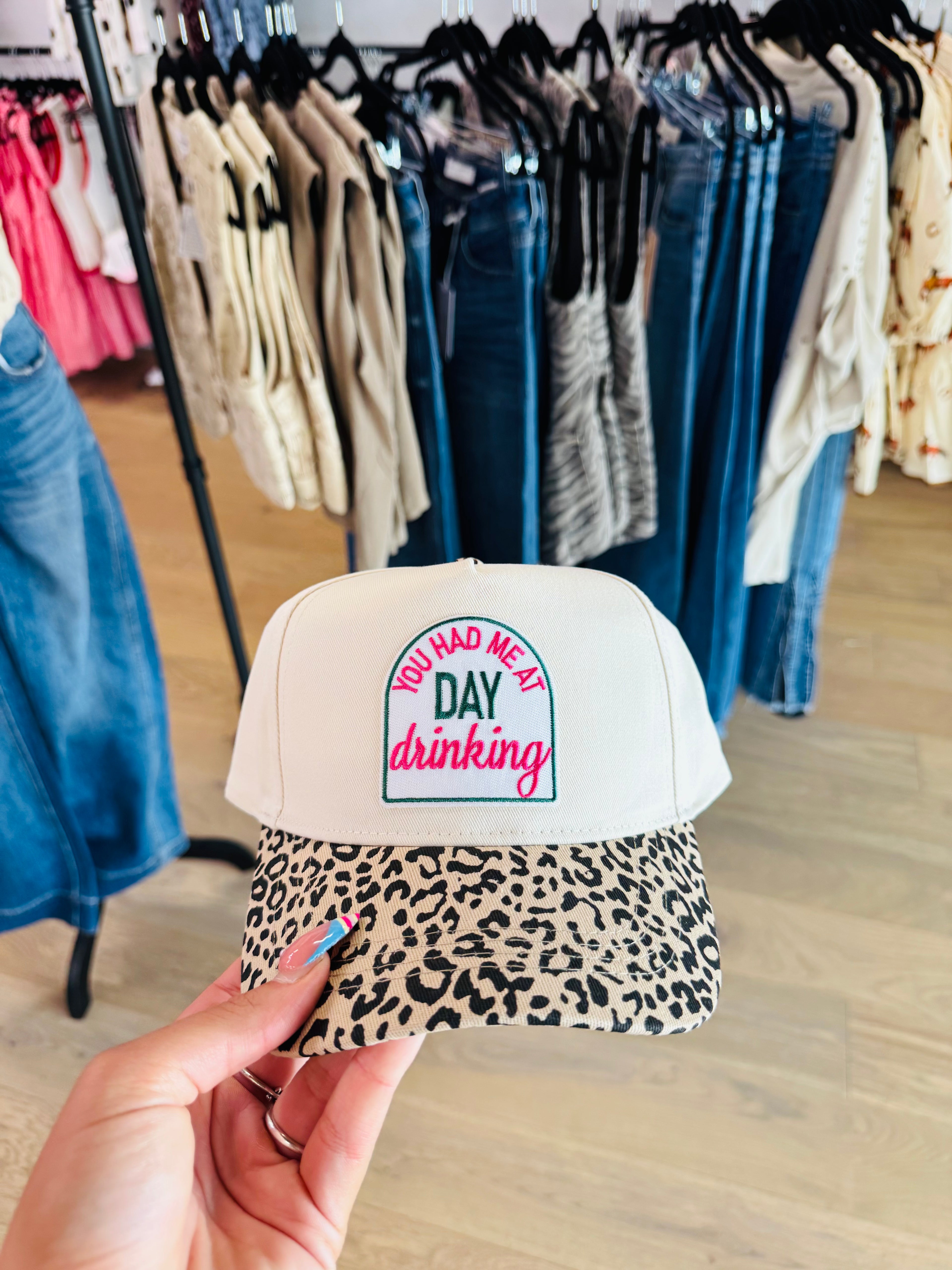 You Had Me At Day Drinking Hat